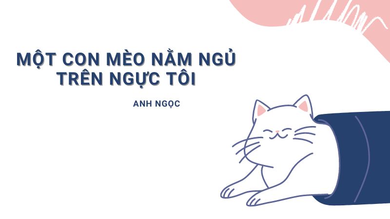 soan-bai-mot-con-meo-nam-ngu-tren-nguc-toi-1 Soạn bài Một con mèo nằm ngủ trên ngực tôi