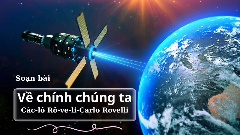 soan-bai-ve-chinh-chung-ta-1 soạn bài về chính chúng ta