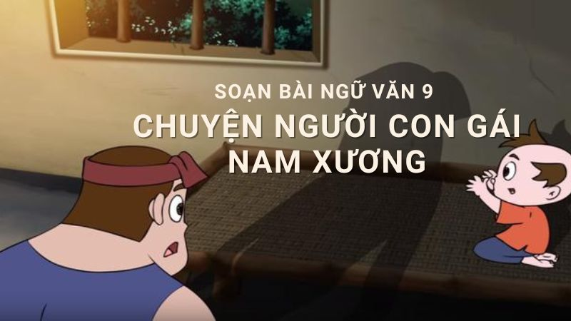 soan-chuyen-nguoi-con-gai-nam-xuong-1 soạn chuyện người con gái nam xương