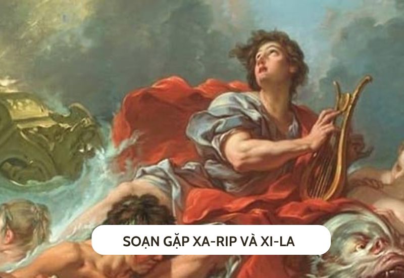 soan-gap-xa-rip-va-xi-la soạn Gặp xa-rip và Xi-la
