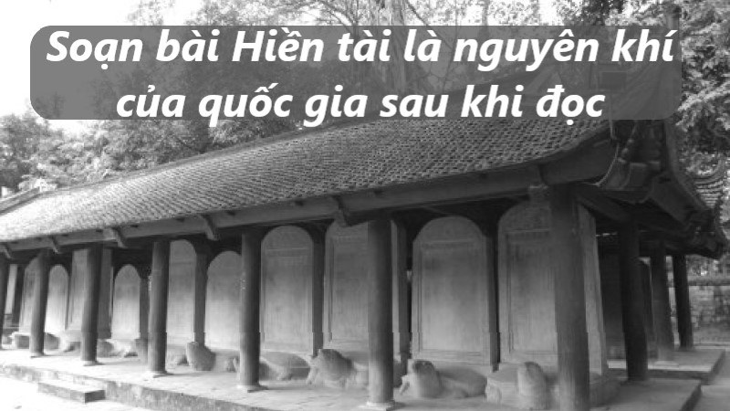 soan-hien-tai-la-nguyen-khi-quoc-gia soạn hiền tài là nguyên khí quốc gia