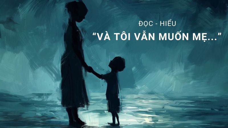 soan-va-toi-van-muon-me soạn và tôi vẫn muốn mẹ