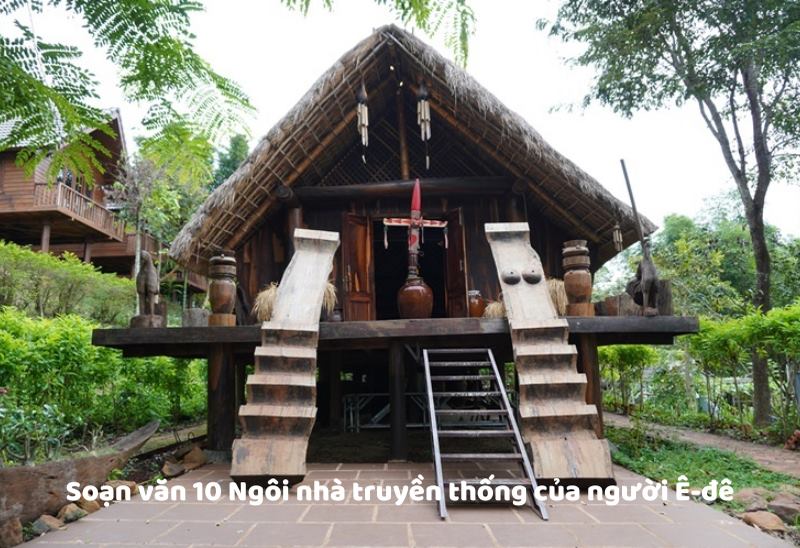 soan-van-10-ngoi-nha-truyen-thong-cua-nguoi-e-de soạn văn 10 Ngôi nhà truyền thống của người Ê-đê