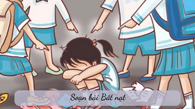soan-van-bai-bat-nat Soạn văn bài Bắt nạt
