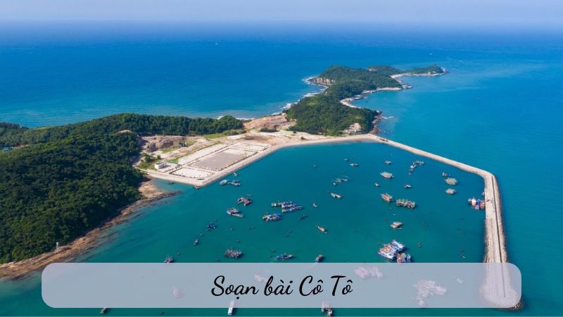 Soạn bài Cô tô – Ngữ văn lớp 6 Kết nối tri thức