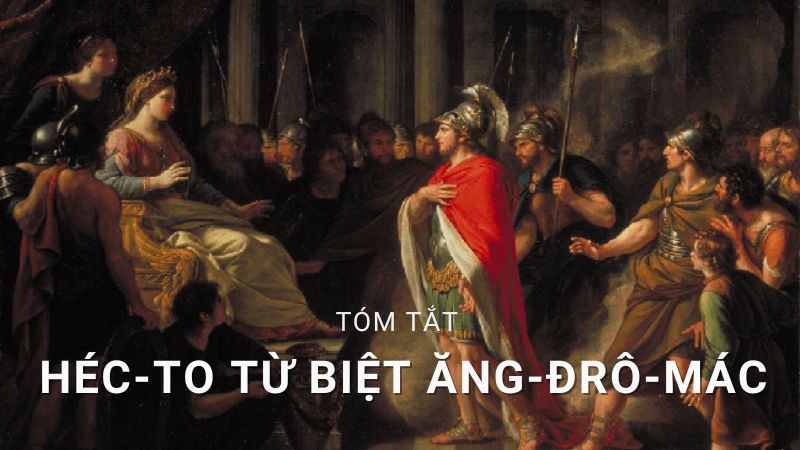 soan-van-hec-to-tu-biet-ang-dro-mac Soạn văn Héc-to từ biệt Ăng-đrô-mác