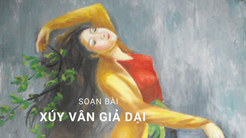 soan-xuy-van-gia-dai-1 soạn Xúy Vân giả dại