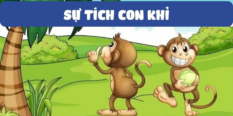 Truyện cổ tích Việt Nam: Sự tích con khỉ