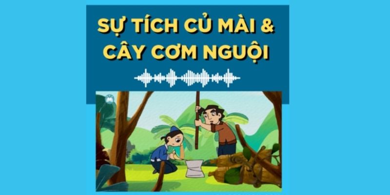 su-tich-cu-mai-va-cay-com-nguoi-1 sự tích củ mài và cây cơm nguội