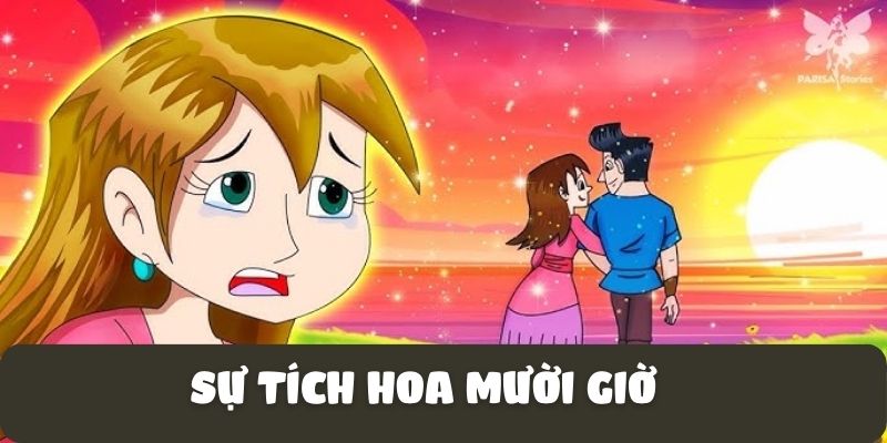 Truyện cổ tích Việt Nam: Sự tích hoa mười giờ