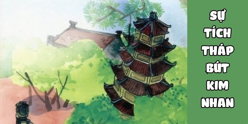 su-tich-thap-but-kim-nhan-1 Sự tích Tháp Bút Kim Nhan
