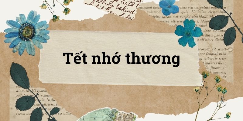 Bài 1: Tết nhớ thương – Tiếng Việt lớp 5 Chân trời sáng tạo