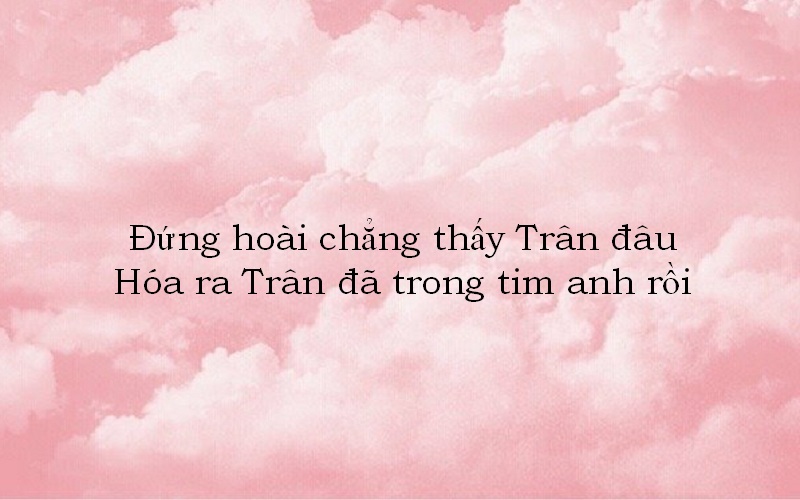 tha-thinh-ten-tran-1 Thả thính tên Trân