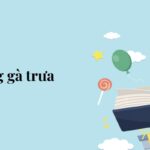 Bài 3: Tiếng gà trưa – Tiếng Việt lớp 5 Chân trời sáng tạo