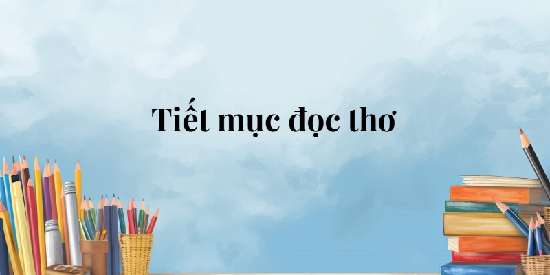 Tiết mục đọc thơ lớp 5 (trang 62, 63, 64) – Cánh diều