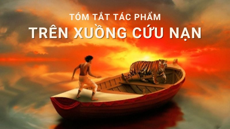 tom-tat-tren-xuong-cuu-nan tóm tắt trên xuồng cứu nạn