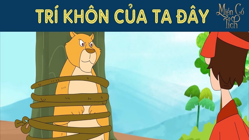 tri-khon-cua-ta-day-1 Trí khôn của ta đây - Bài học quý giá về sự thông minh và mưu trí