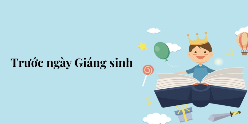 Bài 5: Trước ngày Giáng sinh – Tiếng Việt lớp 5 Chân trời sáng tạo