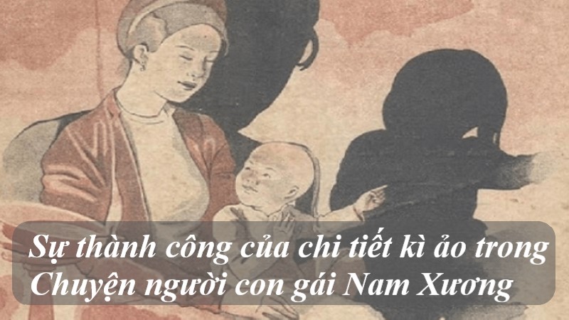 y-nghia-chi-tiet-ki-ao-trong-chuyen-nguoi-con-gai-nam-xuong ý nghĩa chi tiết kì ảo trong chuyện người con gái nam xương