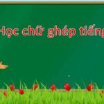 Bí Quyết Giúp Bé Học Bảng Chữ Ghép Tiếng Việt Lớp 1 Một Cách Dễ Dàng Và Hiệu Quả