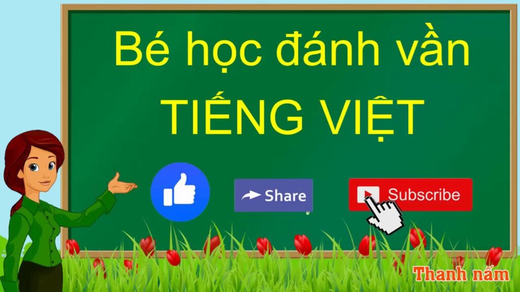 Hướng Dẫn Đánh Vần Tiếng Việt Lớp 1: Cùng Bé Khám Phá Vần “Em” Thật Vui