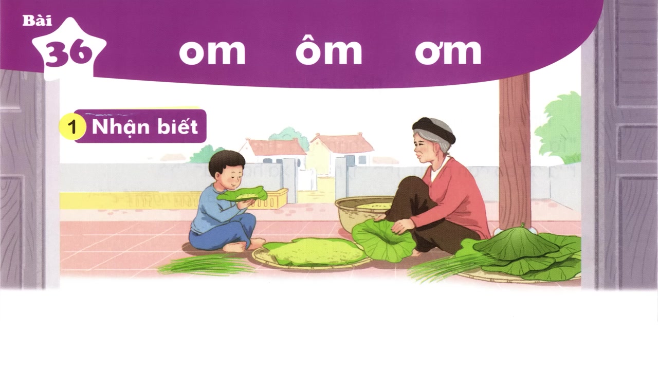 Hình ảnh bà đang gói cốm bằng lá xanh, gợi mở bài học về vần "om".