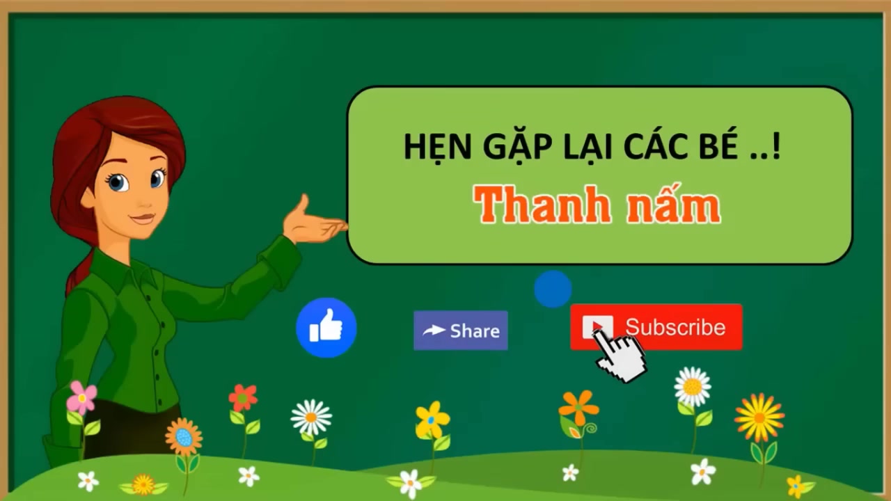 Cô Thanh Nấm chào tạm biệt và hẹn gặp lại trong các video tiếp theo.